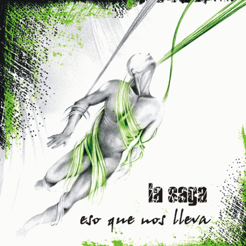 La Saga : Eso que Nos Lleva